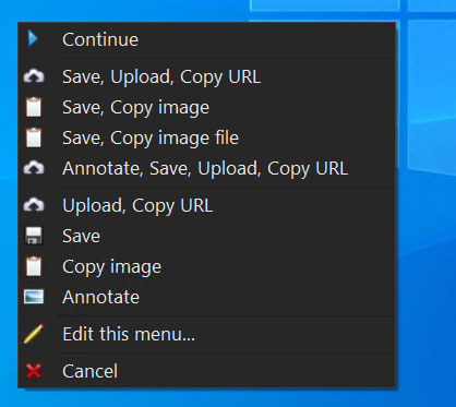 The quick task menu, which features some long, rectangular buttons. The first button, which is at the top, has a blue triangle button facing right, with the label, "Continue." Then, "Save, Upload, Copy URL," is the next option, followed by, "Save, Copy image," then, "Save, Copy image file," then, "Annotate, Save, Upload, Copy URL," then, "Upload, Copy URL," and then, "Save," then, "Copy image," and, "Annotate," along with a button with a pencil icon that says, "Edit this menu..." and a final button with a red X, at the bottom, that says, "Cancel."